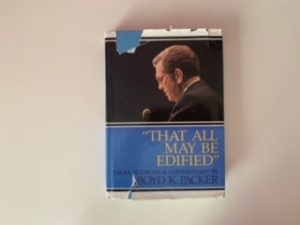 1982 — “That All May be Edified” — Boyd K. Packer — Signed by Author