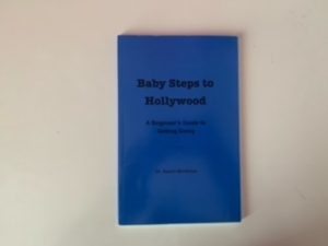 2014- Baby steps to Hollywood- Dr. Karen Workman