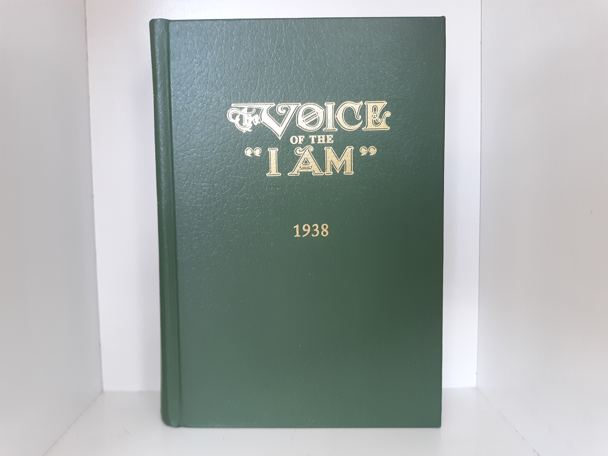 The Voice of the “I Am”: 1938 (Reprint) (1999)