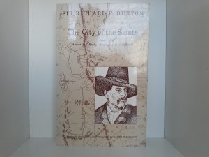 City of the Saints and Across the Rocky Mountains to California (1990) ~ by Sir Richard F. Burton