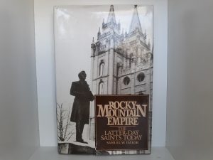 Rocky Mountain Empire: The Latter-day Saints Today (Signed and Inscribed) (1978) ~ by Samuel W. Taylor