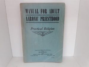 Manual for Adult Aaronic Priesthood: Practical Religion