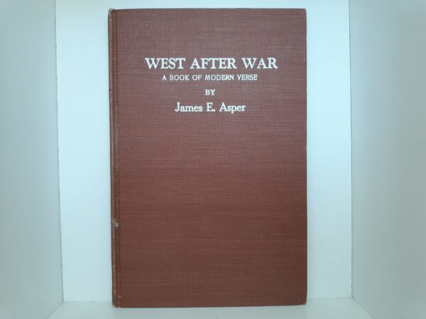 West After War: A Book of Modern Verse (1949) ~ by James E. Asper