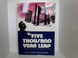 The Five Thousand Year Leap: Twenty-eight Ideas That Changed the World (Signed) (1981) ~ by W. Cleon Skousen