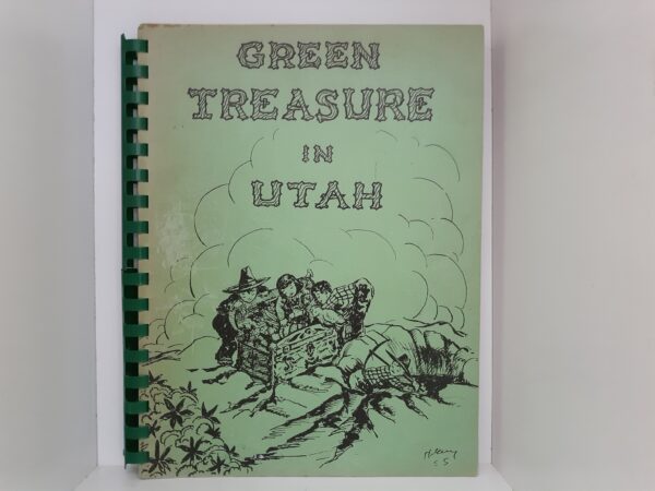 Green Treasure in Utah (1955) ~ by Maurine S. McDonald