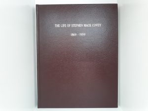 The Life of Stephen Mack Covey: 1869 – 1959 (Bonded Leather) (1992) ~ by W. Dee Halverson