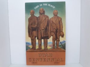 This Is The Place: Utah Centennial: 1847-1947