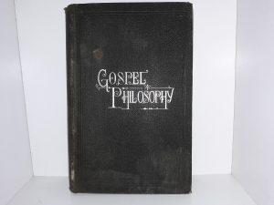 Gospel Philosophy (1884) ~ by Elder J. H. Ward