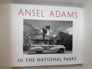 Ansel Adams in the National Parks (2010) ~ Edited by Andrea G. Stillman
