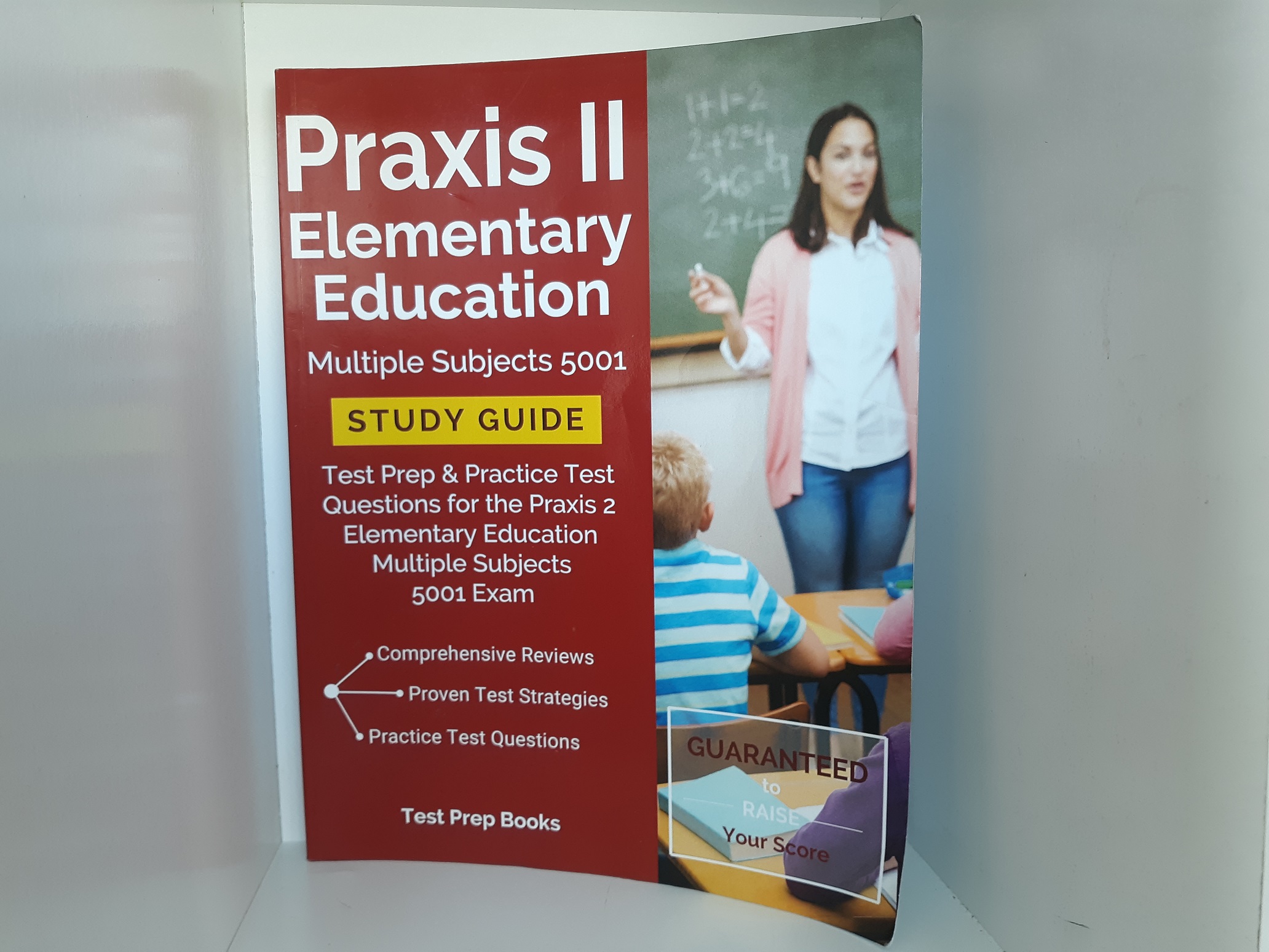 Praxis II Elementary Education: Multiple Subjects 5001: Study Guide (2017)