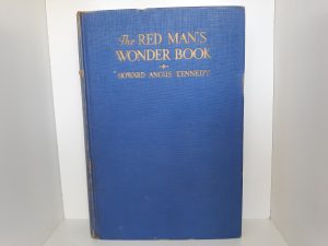 The Red Man’s wonder Book (1937) ~ by Howard Angus Kennedy