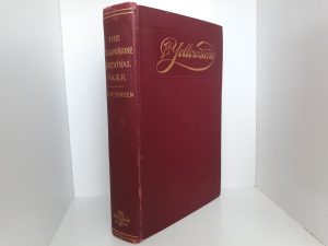 The Yellowstone National Park (1911) ~ by Hiram Martin Chittenden