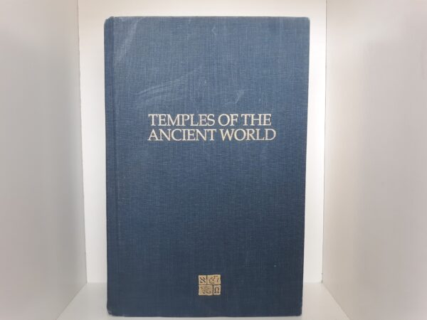 Temples of the Ancient World: Ritual and Symbolism (1994) ~ Edited by Donald W. Parry