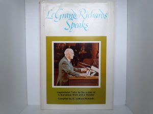 LeGrand Richards Speaks (Signed) (1972) ~ Compiled by G. LaMont Richards