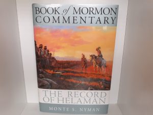Book of Mormon Commentary: Vol. 4: The Record of Helaman (Signed) (2004) ~ by Monte S. Nyman
