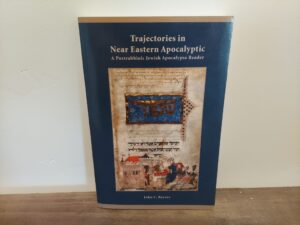 2005 — John C. Reeves —-~ Trajectories in Near Eastern Apocalyptic – A Postrabbinic Jewish Apocalypse Reader