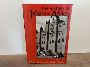 2000 ~ Nehemia Levtzion & Randall L. Pouwels ~ The History of Islam in Africa