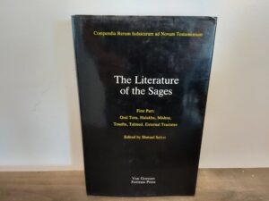 1987 ~ Shmuel Safrai ~ The Literature of the Sages – First Part: Oral Tora, Halakha, Mishna, Tosefta, Talmud, External Tractates