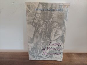 1973 ~ Arthur Edward Waite ~ Lamps of Western Mysticism