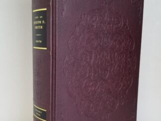 Life of Joseph F. Smith — Burgundy Leatherbound Edition — Very Nice!