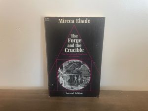 1978 ~ The Forge and the Crucible ~ Mircea Eliade