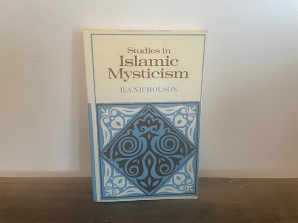 1978 ~ Studies in Islamic Mysticism ~ R. A. Nicholson