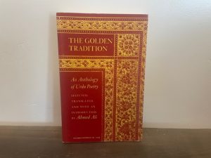 1973 ~ The Golden Tradition – An Anthology of Urdu Poetry ~ Introduction by Ahmed Ali