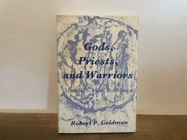 1977 --- Gods, Priests, and Warriors - The Bhrgus of the Mahabharata --- Robert P. Goldman
