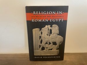 1998 ~ David Frankfurter ~ Religion in Roman Egypt