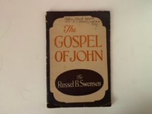 1945- The Gospel of John- Russel B. Swensen