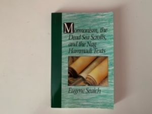 1980 — Mormonism, the Dead Sea Scrolls, and the Nag Hammadi Text — Eugene Seaich — Softbound