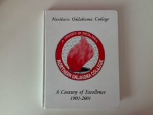 2001- Northern Oklahoma College: A Century of Excellence 1901- 2001