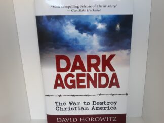 Dark Agenda: The War to Destroy Christian America (2018) ~ by David Horowitz