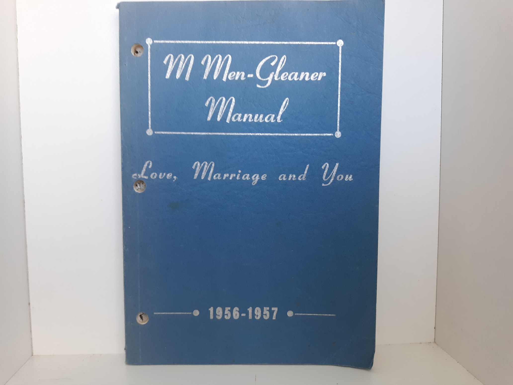 M Men-Gleaner Manual: Love, Marriage and You: 1956-1957 (1956)