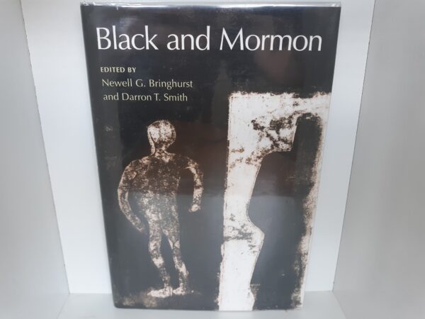 Black and Mormon (2004) ~ Edited by Newell G. Bringhurst, and Darron T. Smith