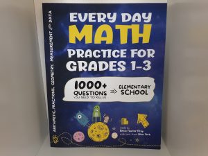 Every Day Math Practice for Grades 1-3 (2019) ~ by Brain Hunter Prep