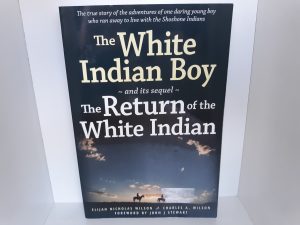 The White Indian Boy ~ and its sequel ~ The Return of the White Indian (2005) ~ by Elijah Nicholas Edison, and Charles A. Wilson