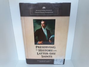Preserving the History of the Latter-Day Stains (2010) ~ Edited by Richard E. Turly Jr.