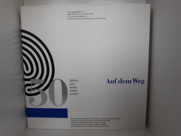 Auf dem Weg in die Zukunft. (German) (1997) ~ Edited by Beat Sitter-Liver, Carl Pfaff, Kathrin Pieren, and Christiane Fux Chambovey