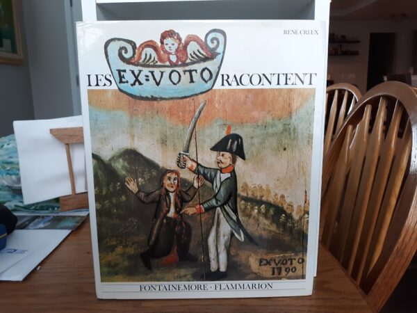 Les Ex~Voto Racontent (French) (1979) ~ by René Creux