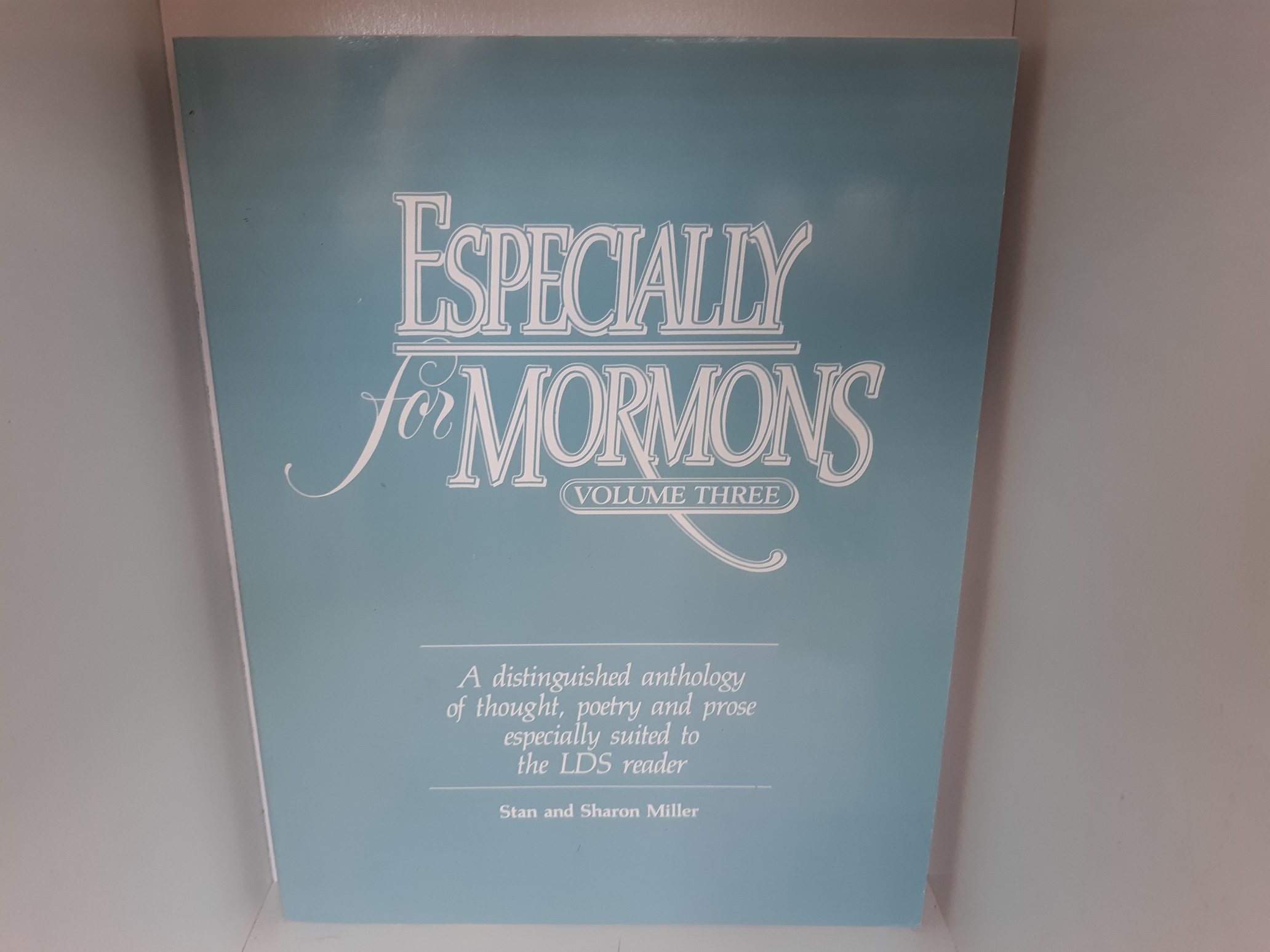 Especially for Mormons: Vol. 3 (1999) ~ by Stan and Sharon Miller