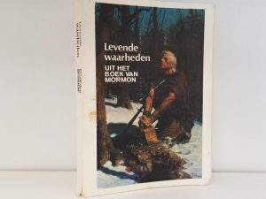 1970 ~ Levende Waarheden ~ Uit Het Boek Van Mormom (Dutch)