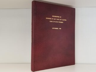 1980 ~ Biographies of Members of Salt Lake City Chapter, Sons of Utah Pioneers