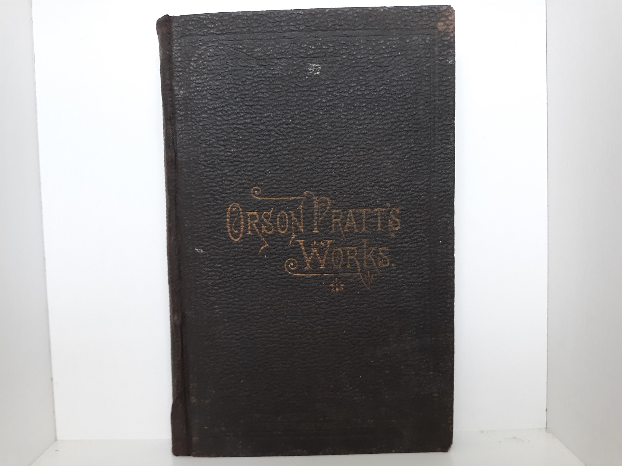 Orson Pratt’s Works (1884) ~ by Elder Orson Pratt