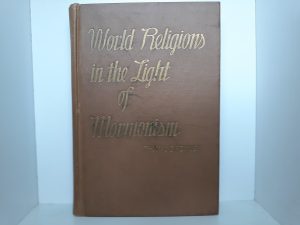 World Religions in the Light of Mormonism (Signed and Inscribed) (1946) ~ by Thomas C. Romney