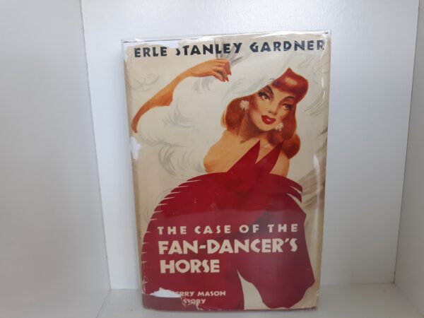 The Case of the Fan-Dancer’s Horse (1947) ~ by Erle Stanley Gardner