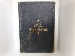 Life of John Taylor (1892) ~ by B. H. Roberts