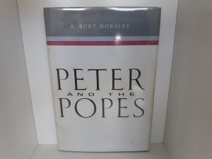 Peter and the Popes (1989) ~ by A. Burt Horsley