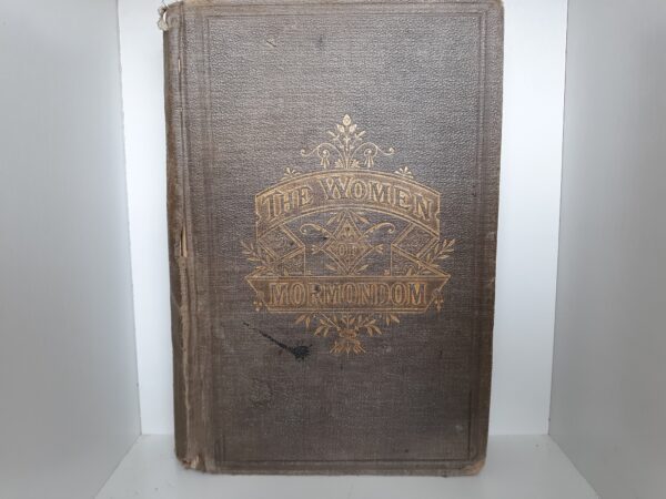The Women of Mormondom (1877) ~ by Edward W. Tullidge