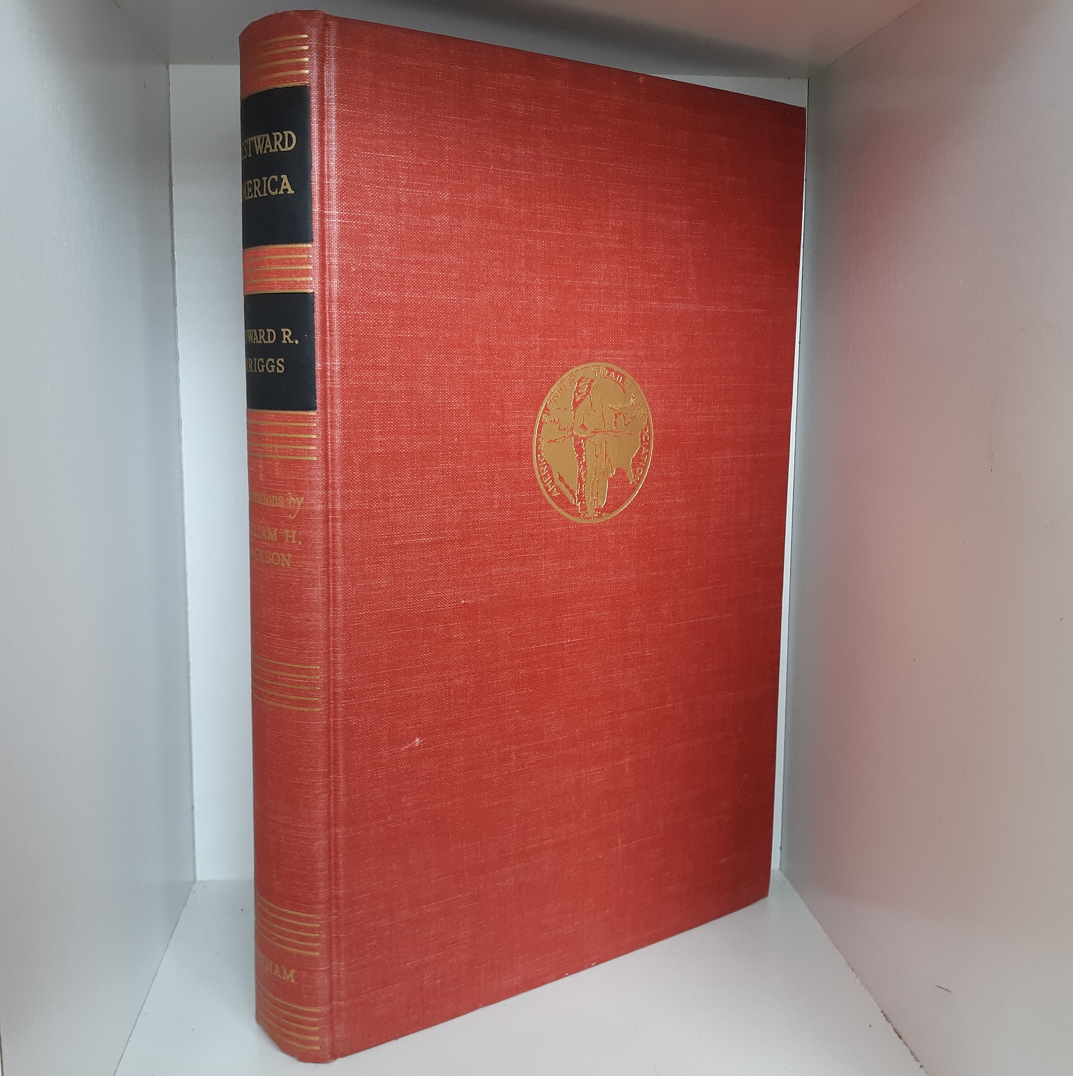 Westward America (Signed by the Author and Illustrator) (1942) ~ by Howard R. Driggs, and illustrated by William H. Jackson